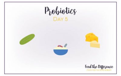 FTD – Day 5 – Probiotics